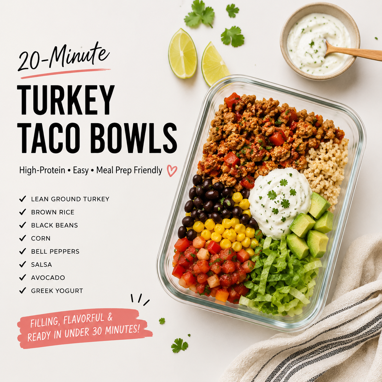 high protein meal prep for women- High-Protein Meal Prep for Women — Easy, Filling, Under 30 Minutes 20-minute high-protein turkey taco bowl with ground turkey, brown rice, black beans, corn, avocado, salsa, lettuce, and Greek yogurt.